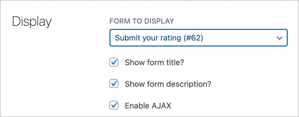 A dropdown field titled 'Form to display'