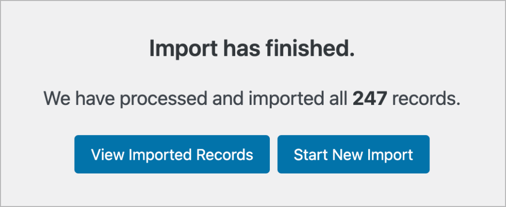 A message that says Import has finished. We have processed and imported all 10 records.