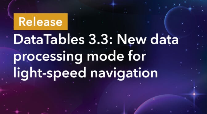 DataTables 3.3: New data processing mode for light-speed loading