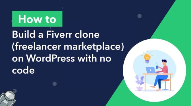 How to build a Fiverr clone (freelancer marketplace) on WordPress with no code