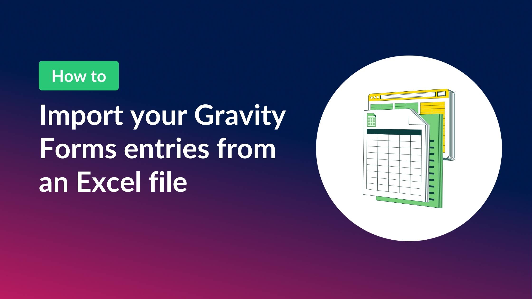 Import your Gravity Forms entries from an Excel file