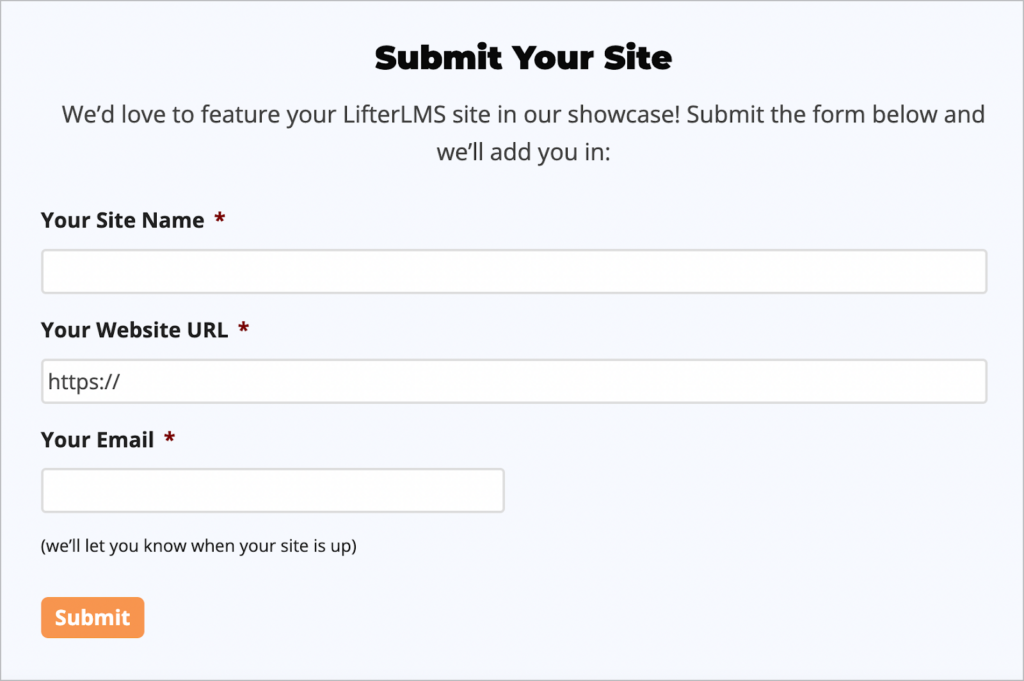 A form with the title 'Submit Your Site'; there are 3 fields labeled 'Your Site Name', 'Your Website URL' and 'Your Email' respectively.