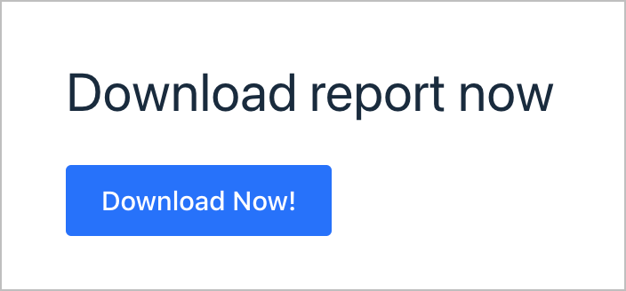 Some text reads 'Download report now'; there is a buttin below labeled 'Download Now!'