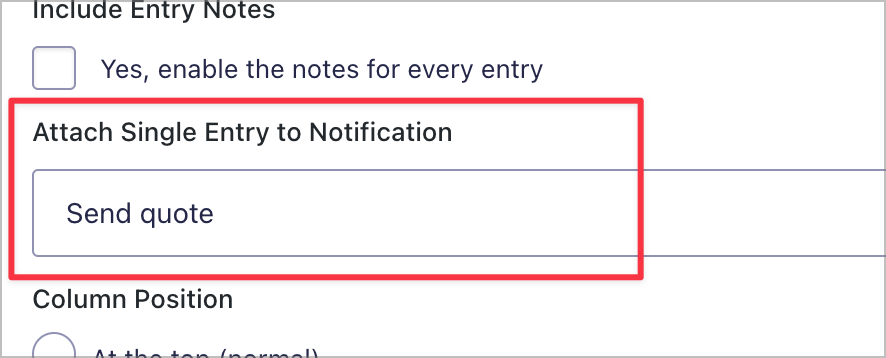 A dropdown field labeled 'Attach Single Entry to Notification'