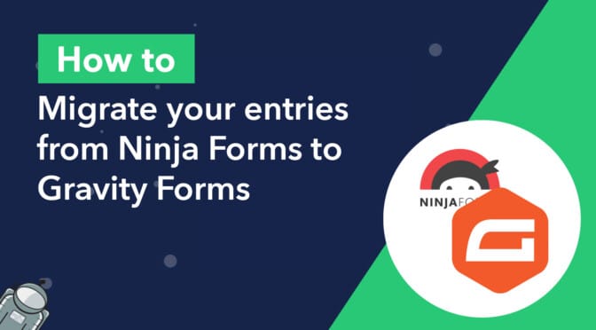 How to migrate your entries from Ninja Forms to Gravity Forms
