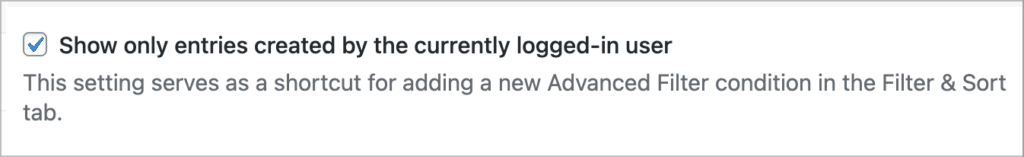 A checkbox labeled 'Show only entries created by the currently logged-in user