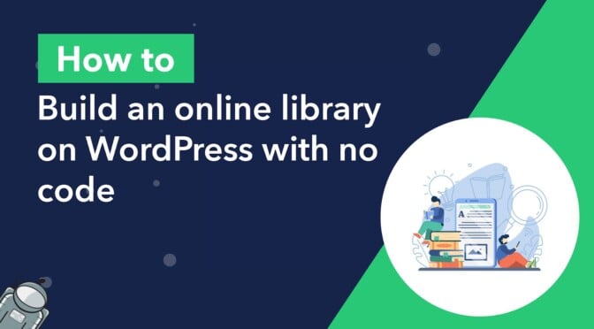How to build an online library on WordPress with no code
