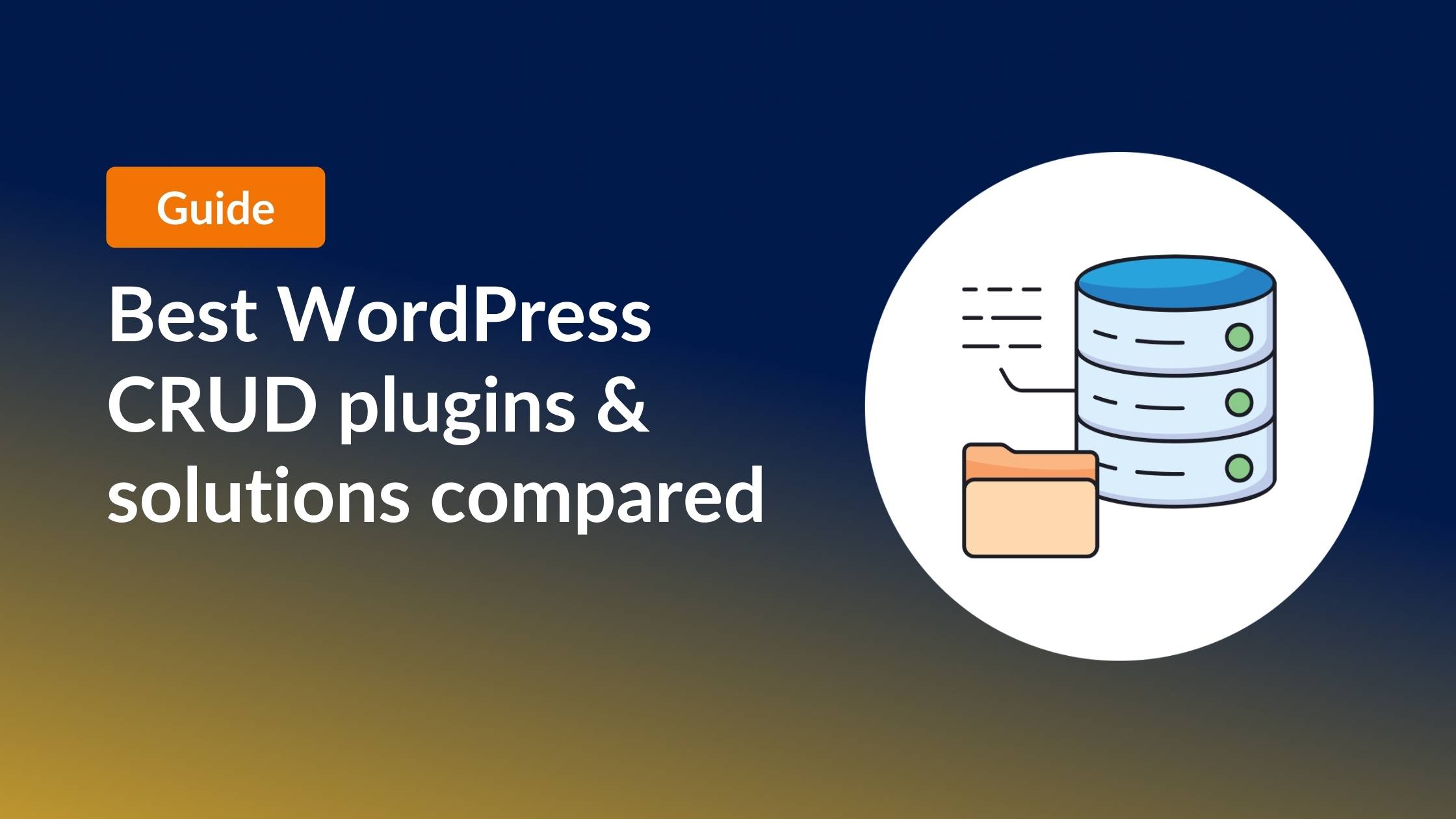 Best WordPress CRUD plugins & solutions compared