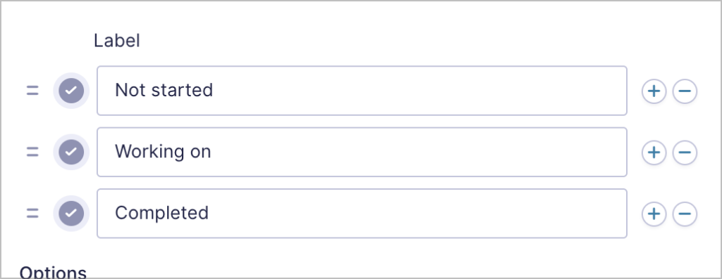 The choices for the 'Status' dropdown field; there are 3 options: Not started, Working on and Completed.