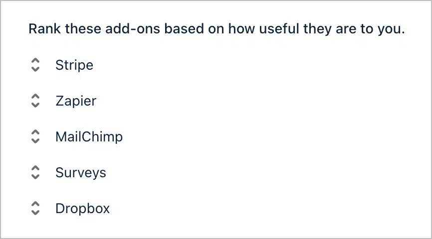 A Survey 'Rank' field labeled 'Rank these add-ons based on how useful they are to you'. The options are: Stripe, Zapier, Mailchimp, Surveys, Dropbox.