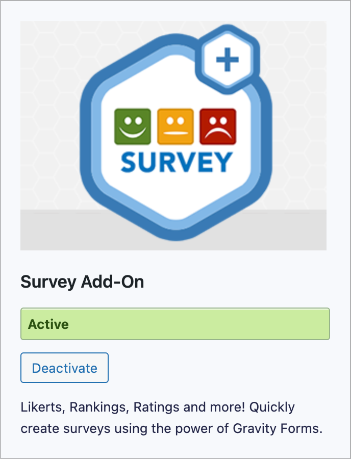 The Gravity Forms 'Survey' add-on card in the WordPress backend; there is a button to deactivate the add-on because it's already installed.