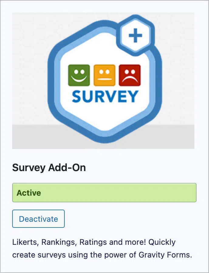 The Gravity Forms 'Survey' add-on card in the WordPress backend; there is a button to deactivate the add-on because it's already installed.