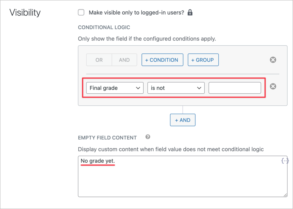 Field conditional logic settings. There is a condition that reads "Final grade is not blank".