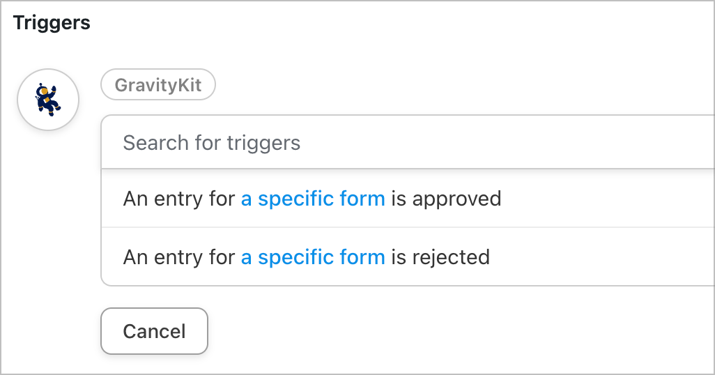 A drowpdown for selecting a trigger; there are two choices: An entry for a specific form is approved or rejected