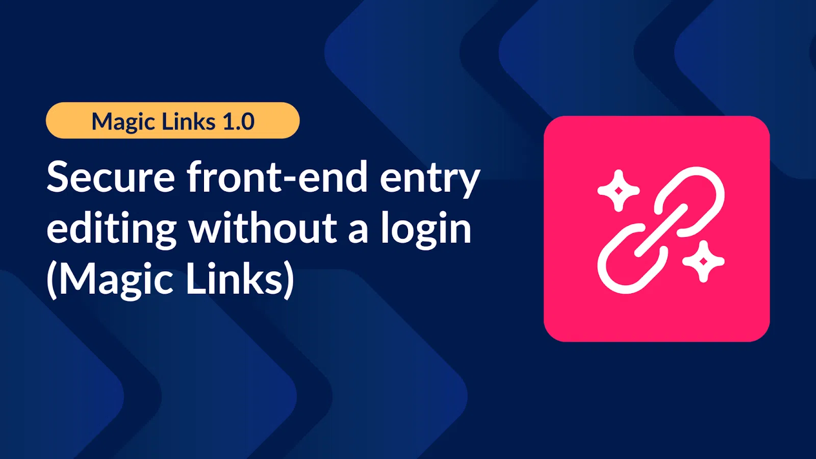 Magic Links 1.0: Secure front-end entry editing without a login