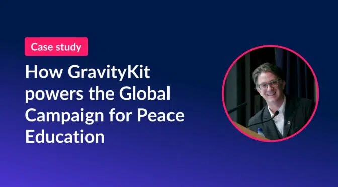 How GravityKit powers the Global Campaign for Peace Education