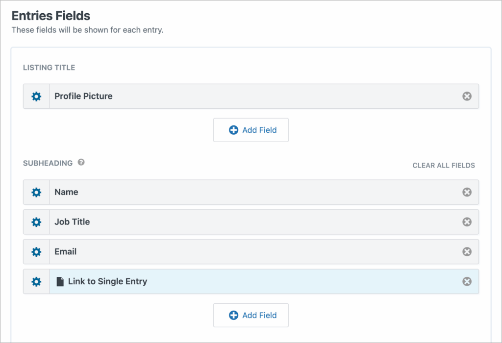 The 'Entries Fields' section of the View editor. There are several fields viible here include Profile Picture, Name, Job Title, Email and Link to Single Entry.