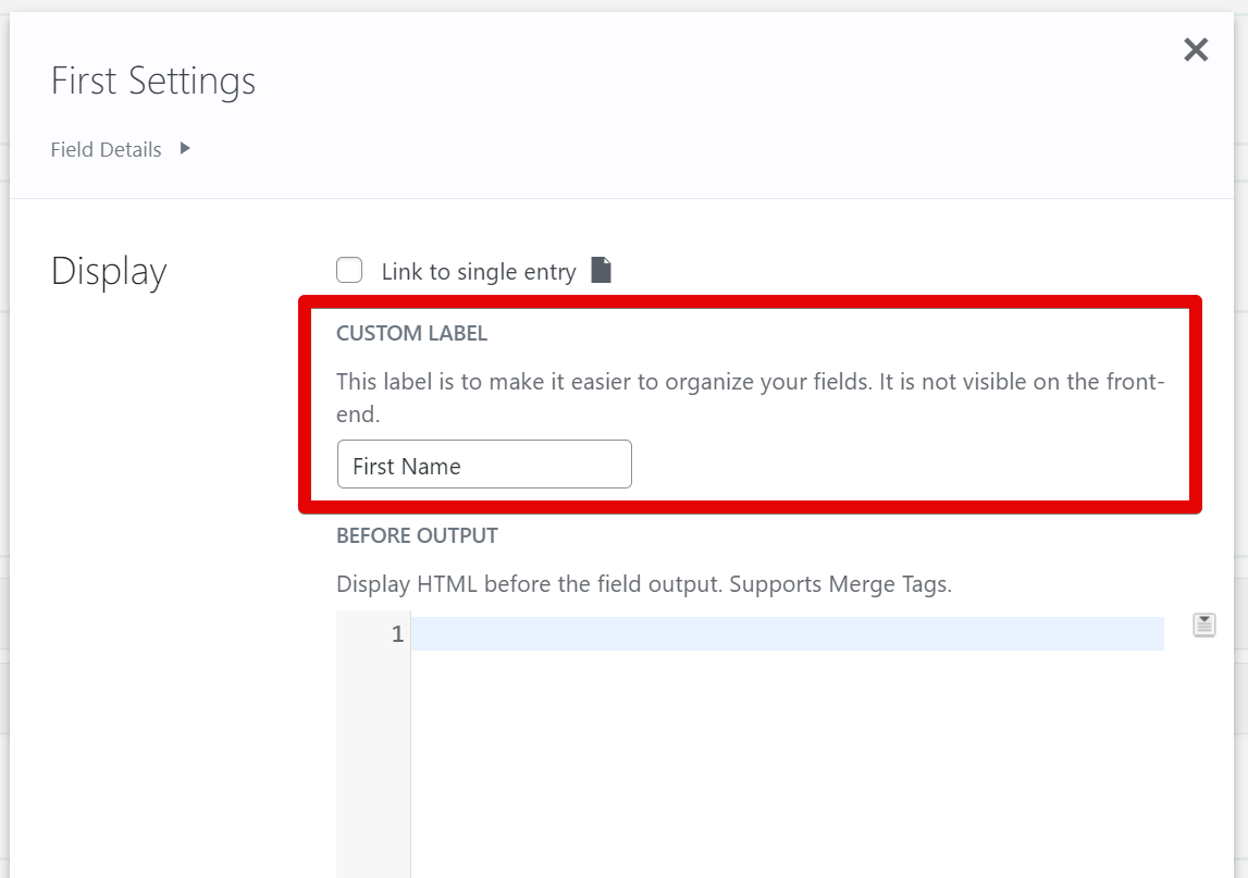 Custom label setting for internal field organization with example label "First Name". Not visible on the front-end