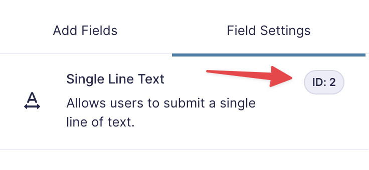 Single Line Text field allowing user input; ID is 2