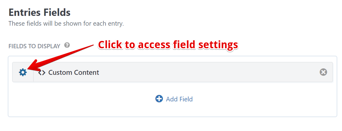 Entries Fields section with "Custom Content" and a gear icon for settings access