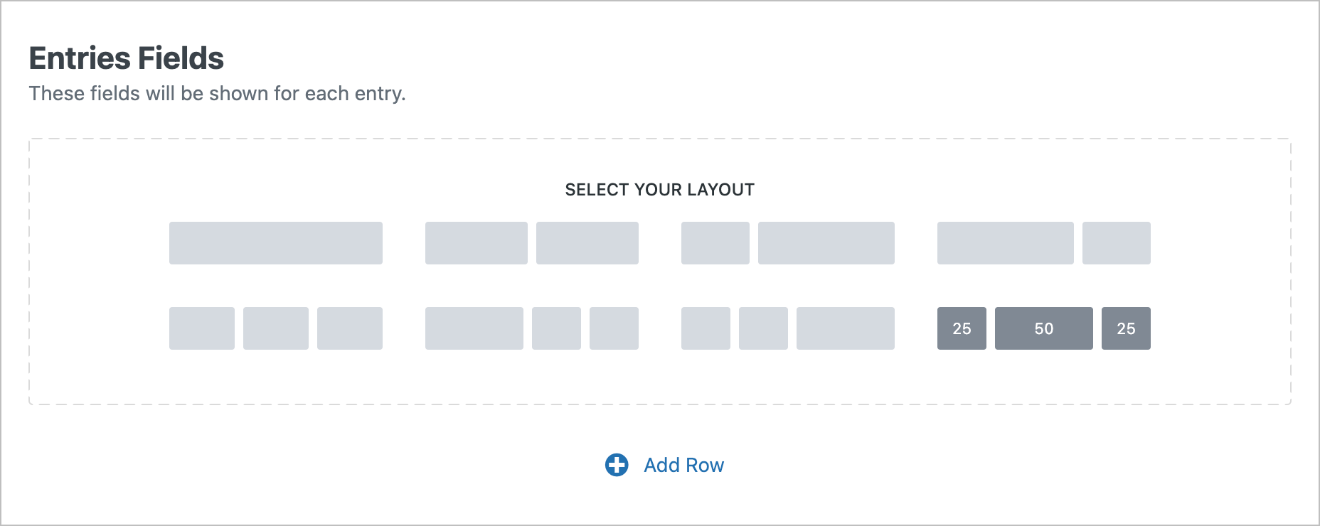 Layout selection area in Entry Fields with multiple layout options and an Add Row button