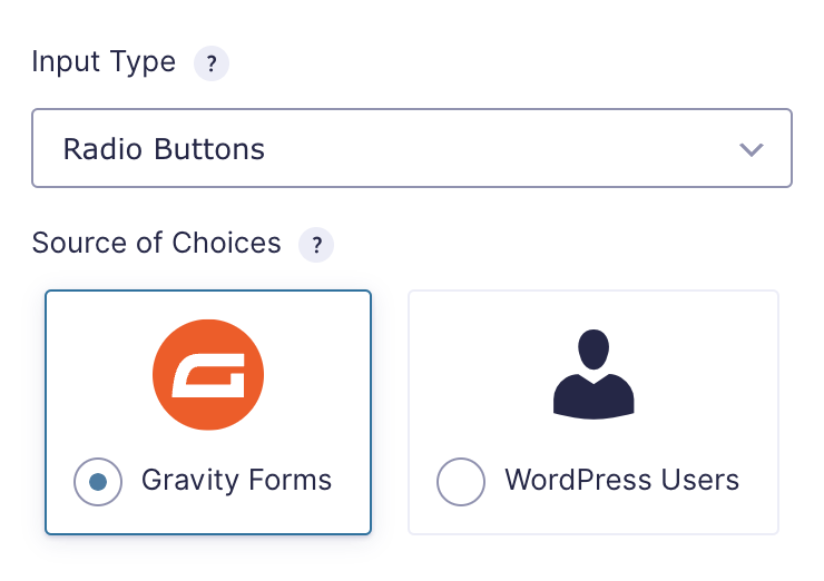Input type set to radio buttons; choice source options are Gravity Forms or WordPress Users