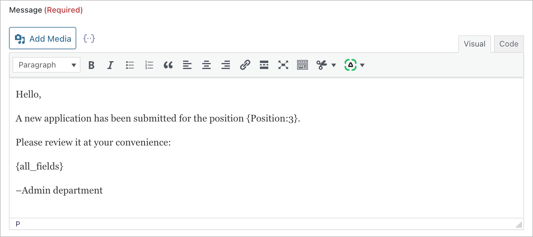 A rich text box labeled 'Message'. Inside reads 'Hello, a new application has been submitted for the position {Position:3}. Please review it at your convenience."