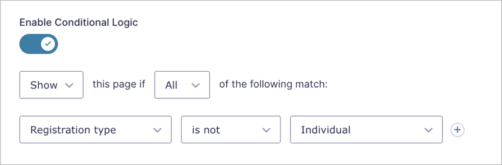 A screenshot of the Gravity Forms "Enable Conditional Logic" settings. The toggle is active, and the rule is configured to: "Show this page if All of the following match: Registration type is Individual."