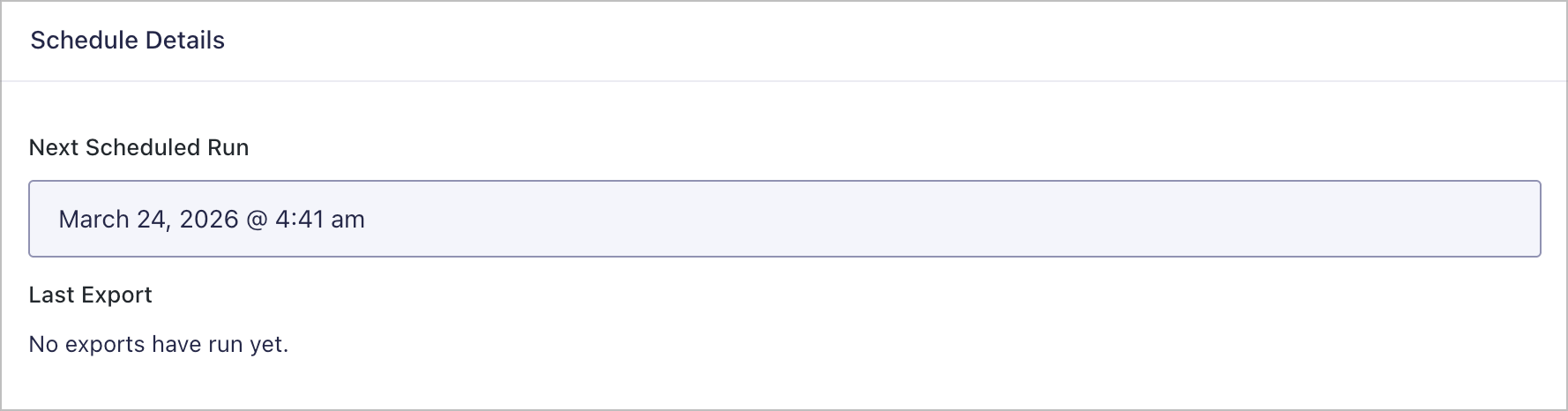 The Schedule Details section showing the next scheduled run date and previous run date