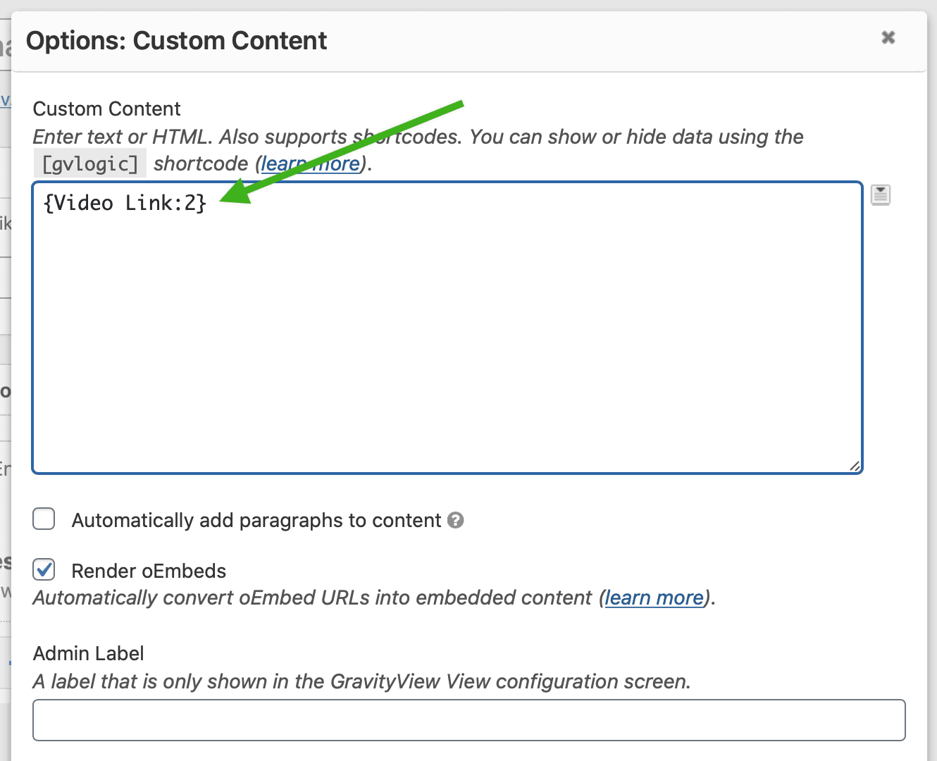 Screenshot of Custom Content field with {Video Link:2} field in it.