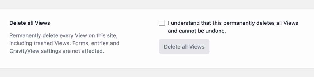 Delete all Views section with an unticked confirmation checkbox and a grayed-out Delete all Views button