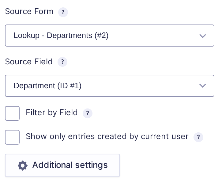 Lookup settings for a Gravity Forms source: Source Form set to Departments, Source Field set to Department, the Filter by Field and Show only entries created by current user checkboxes, and the Additional settings button