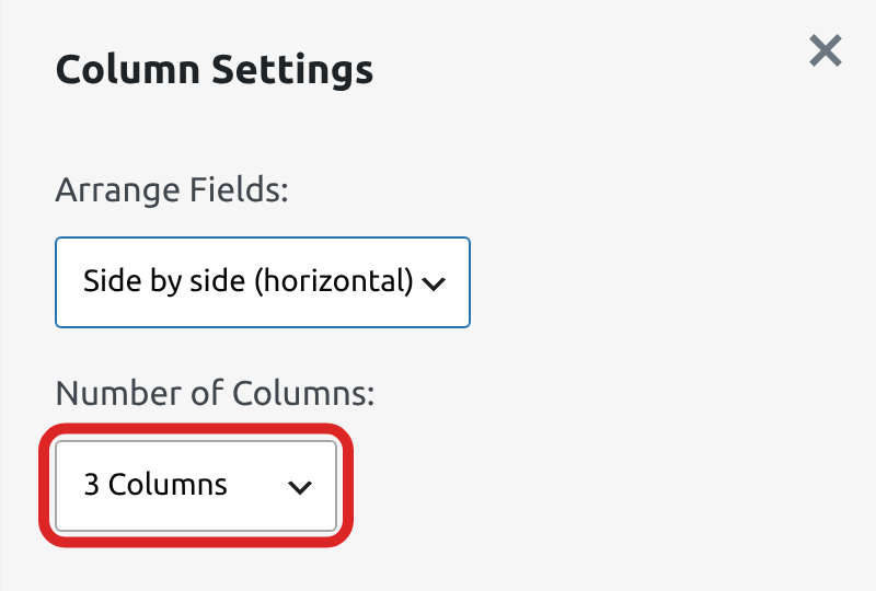 The Column Settings panel with Arrange Fields set to Side by side (horizontal) and Number of Columns set to 3 Columns, outlined