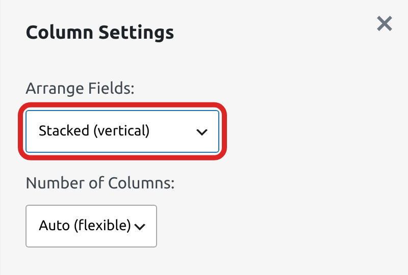 The Column Settings panel with Arrange Fields set to Stacked (vertical), outlined, above Number of Columns
