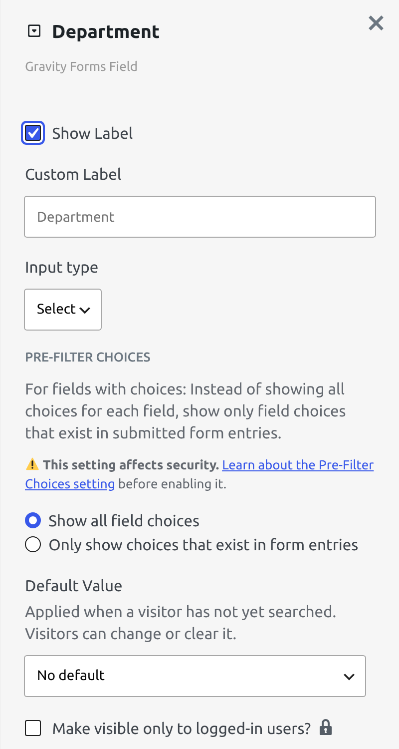 The settings panel of the Department search field, with Show Label, Custom Label, Input type set to Select, Pre-Filter Choices, Default Value set to No default, and Make visible only to logged-in users?