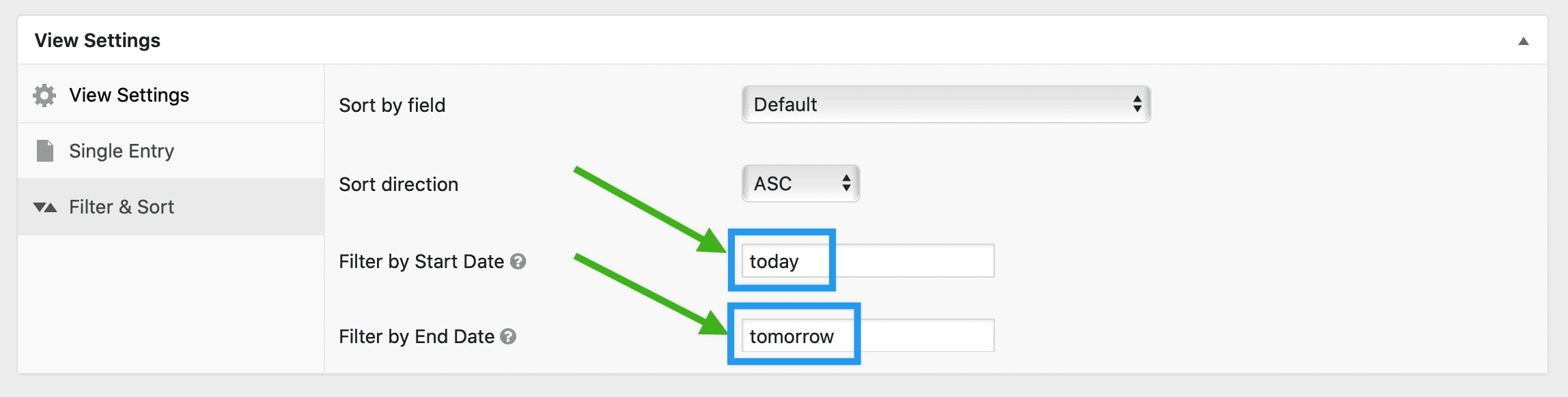 Type the word 'today' into the Filter by Start Date box and 'tomorrow' into the End Date box.