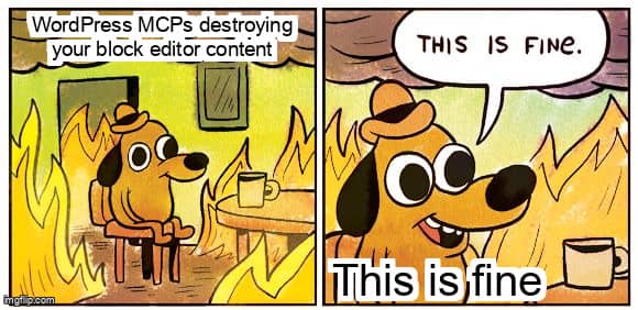 This is fine — broken WordPress blocks after AI editing