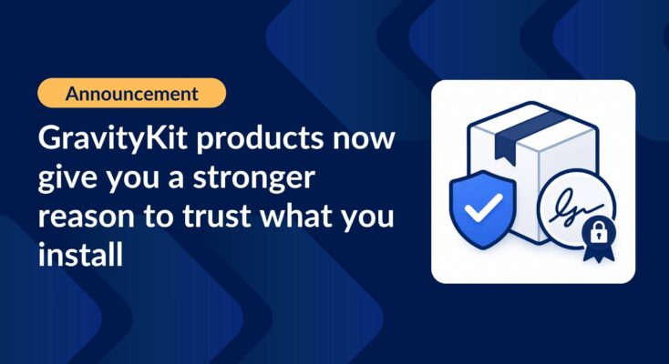 GravityKit products now give you a stronger reason to trust what you install