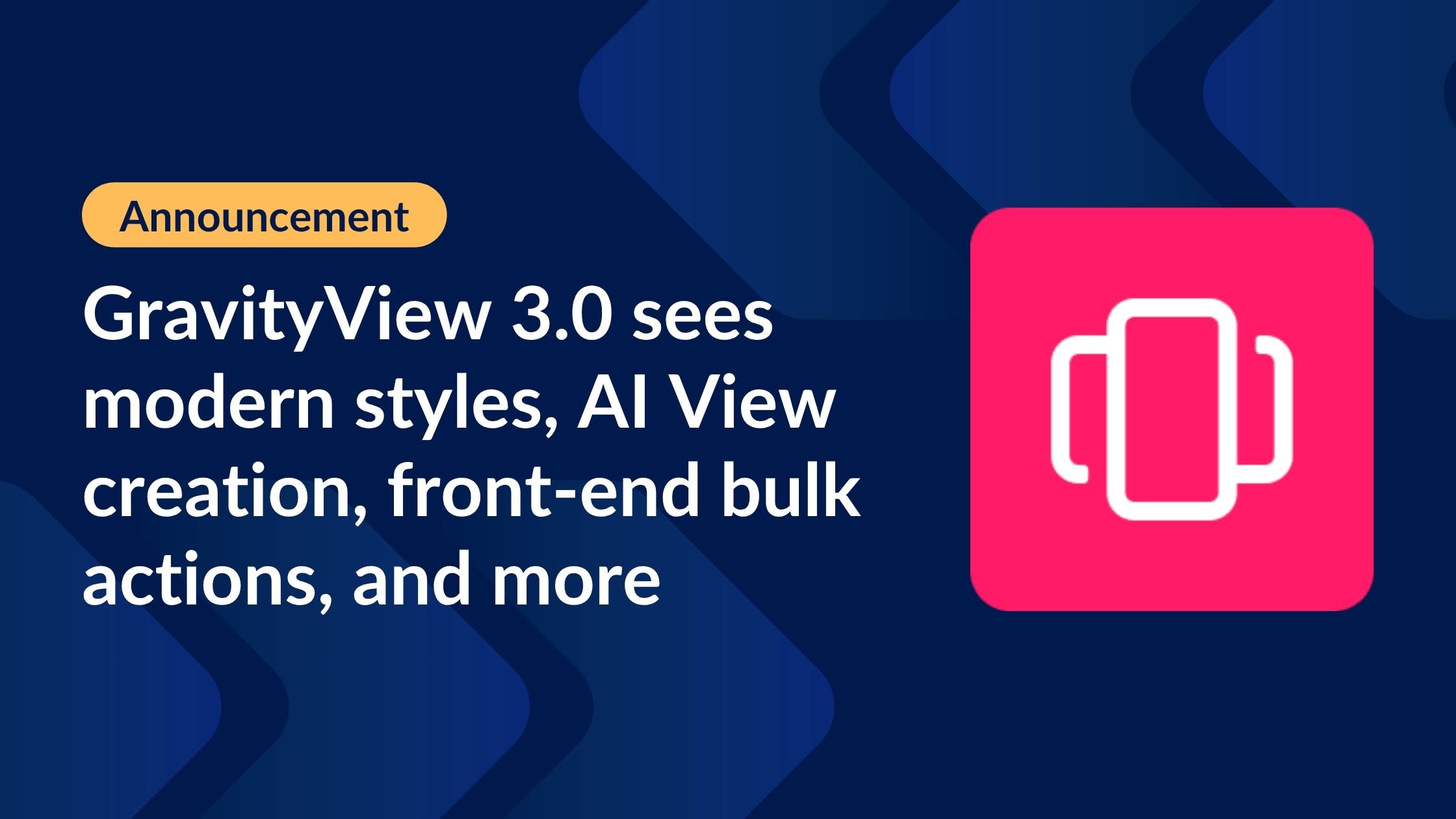 GravityView 3.0 sees modern styles, AI View creation, front-end bulk actions, and more