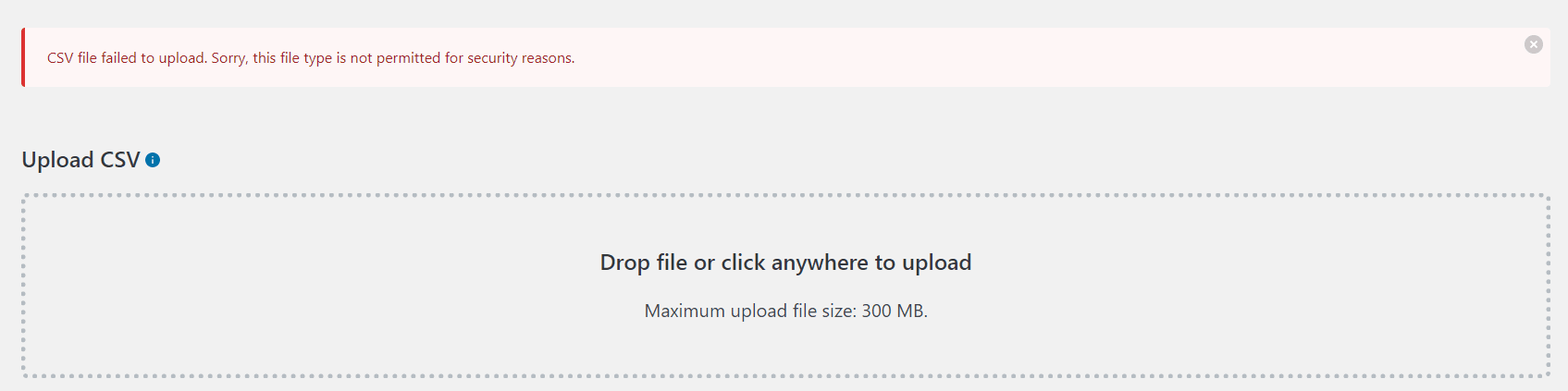Security warning from WordPress when uploading a CSV file: CSV file failed to upload. Sorry, this file type is not permitted for security reasons.