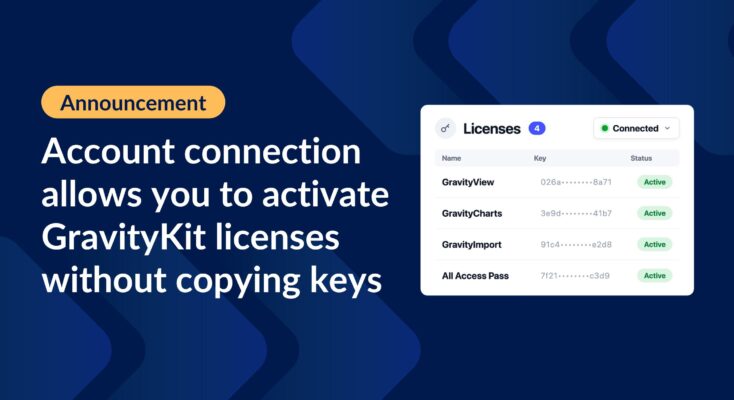 Account connection allows you to activate GravityKit licenses without copying keys