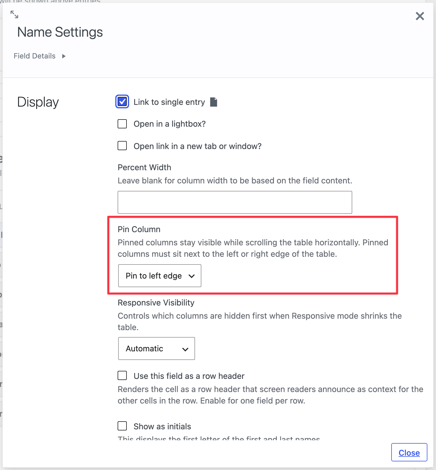 The DataTables field settings dialog showing the new Pin Column option set to Pin to left edge, with the Responsive Visibility setting below