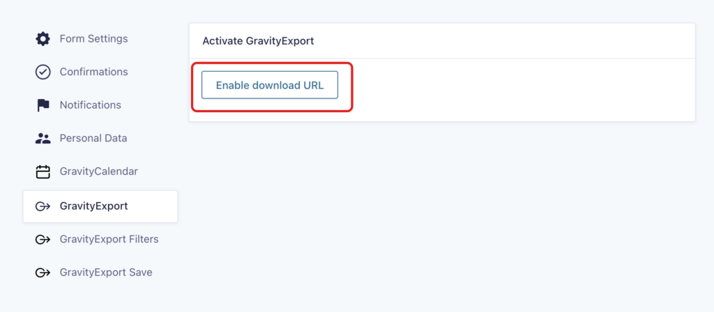 The GravityExport tab of a form's settings with the Enable download URL button highlighted under Activate GravityExport; the settings sidebar also lists GravityExport Filters and GravityExport Save