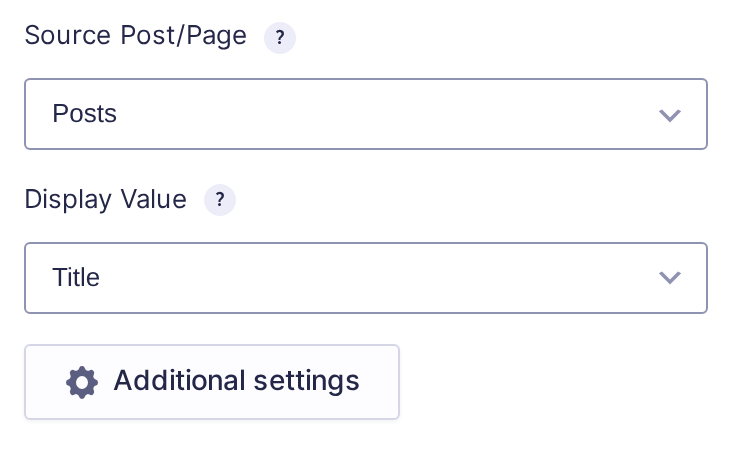 Post Types settings for a Lookup field, with Source Post/Page set to Posts, Display Value set to Title, and the Additional settings button