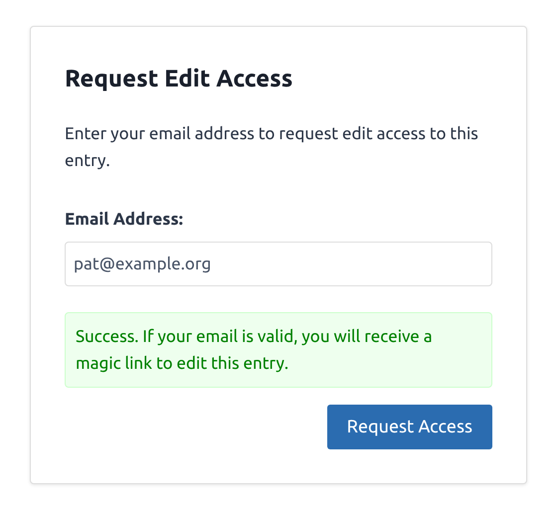 The Request Edit Access form after a request, with the message: Success. If your email is valid, you will receive a magic link to edit this entry.
