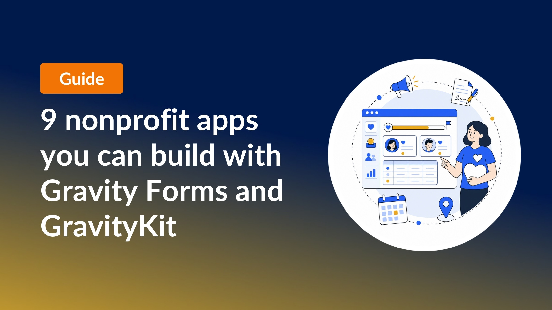 9 nonprofit apps you can build with Gravity Forms and GravityKit, with an illustration of a volunteer next to a fundraising and membership app