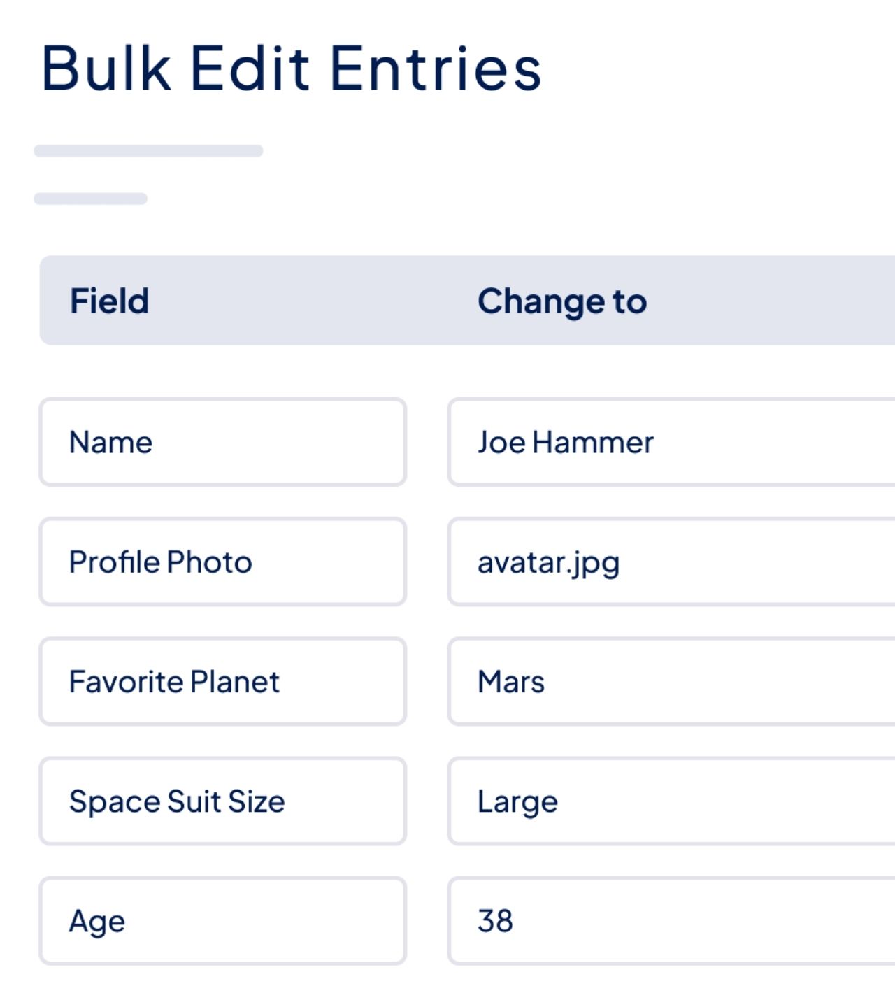 Bulk Edit Entries; there are two columns for selecting fields and what values to change.